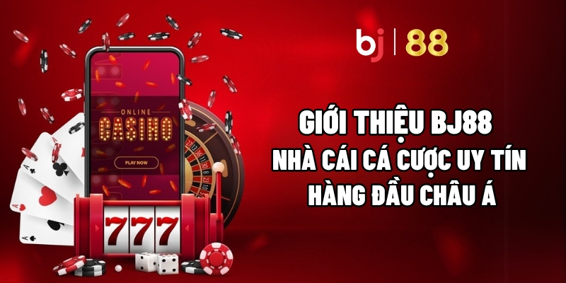 Giới thiệu BJ88 – Nhà cái cá cược đáng tin cậy