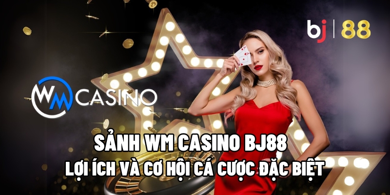 WM Casino là gì?