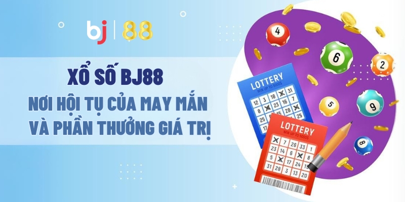 Sơ lược về Xổ Số BJ88